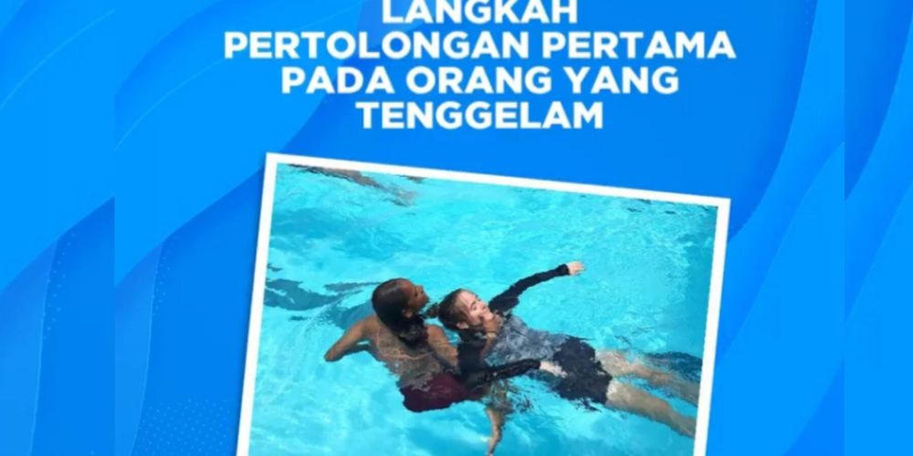 Ga Usah Panik! Ini Pertolongan Pertama pada Orang yang Tenggelam 