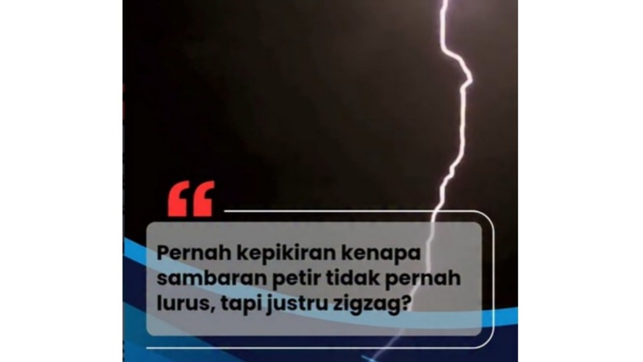 Terungkap! Ini Alasan Petir Selalu Zigzag, Bukan Garis Lurus