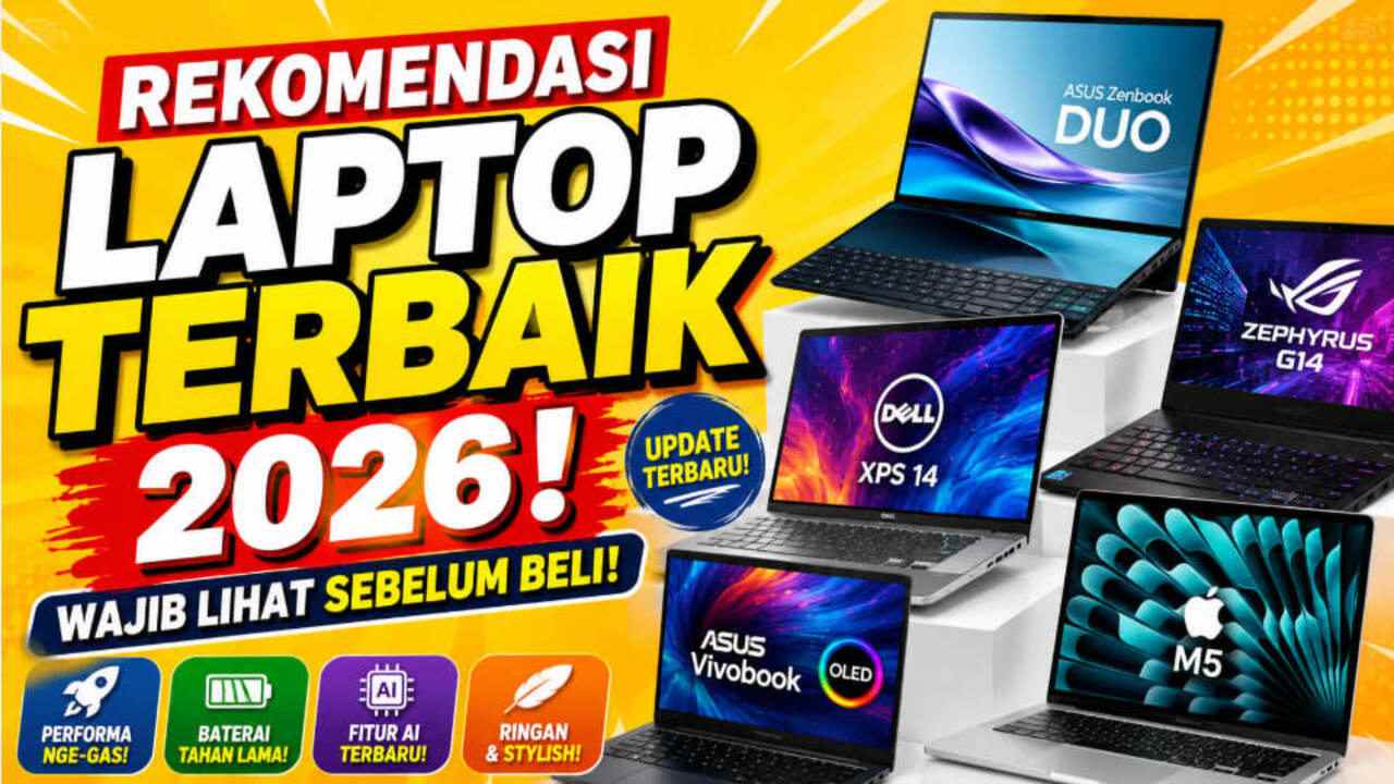 line88 Rekomendasi Laptop Terbaru Tahun 2026, Performa Makin Gahar! Nomor 5 Jadi Incaran Mahasiswa dan Pekerja - harianbanyuasin.disway.id