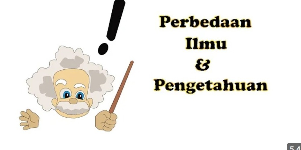 Ilmu vs Pengetahuan Apa Bedanya? Yuk, Gali Fakta Menariknya di Sini