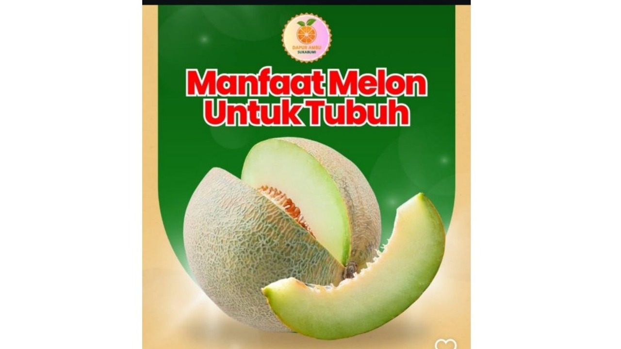 Manfaat Buah Melon bagi Kesehatan Tubuh, Segar Dikonsumsi dan Kaya Nutrisi