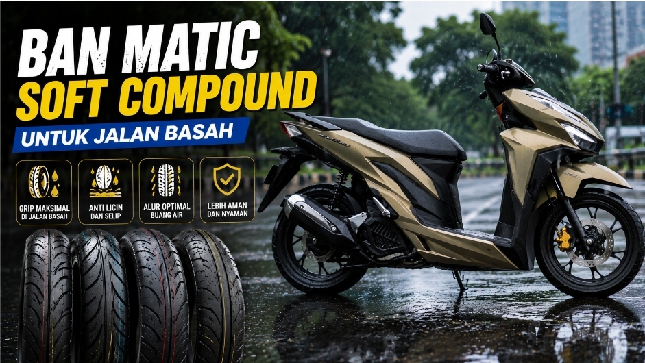 Cari Ban Motor Matic Soft Compound? Ini 7 Pilihan Terbaik dengan Grip Maksimal di Jalan Basah