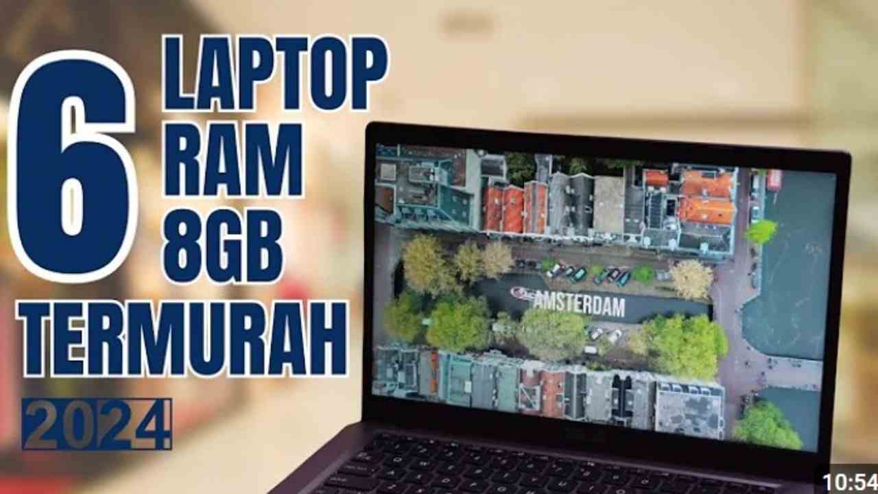 Bingung Pilih Laptop? Ini 6 Rekomendasi Laptop RAM 8 GB Termurah 2024!