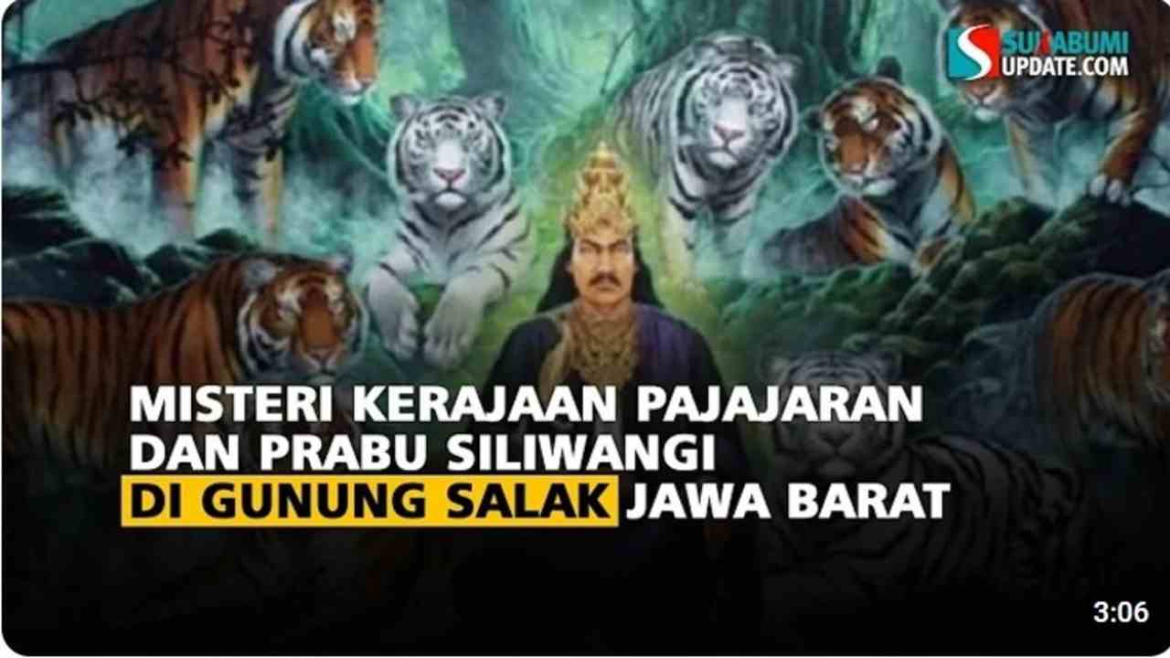 Mengungkap Misteri Kerajaan Pajajaran dan Prabu Siliwangi di Gunung Salak!