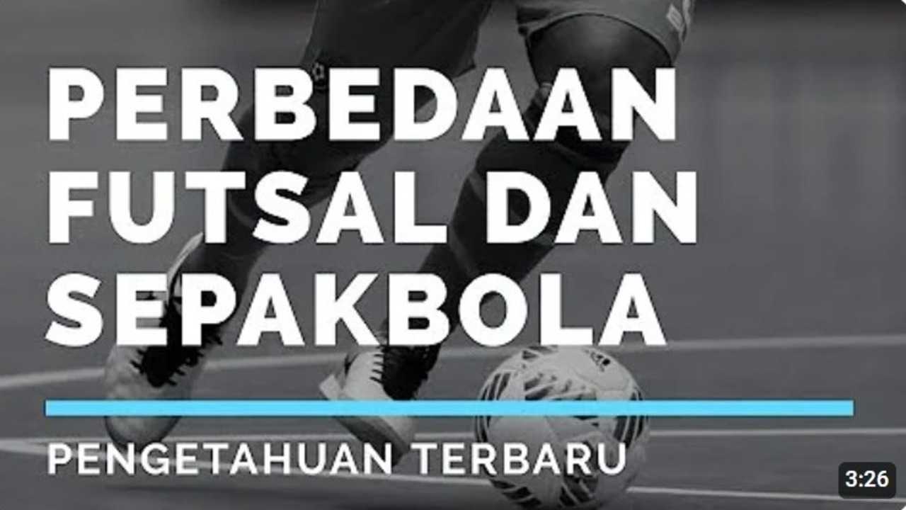 Mana yang Lebih Keren, Sepak Bola atau Futsal? Simak Perbedaan dan Keunikannya