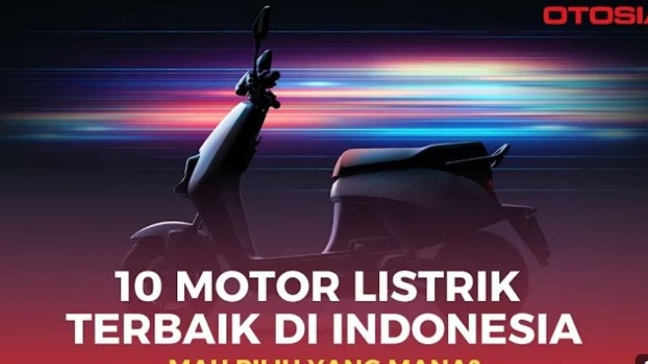 7 Merek Motor Listrik di Indonesia, dari yang Murah hingga Premium