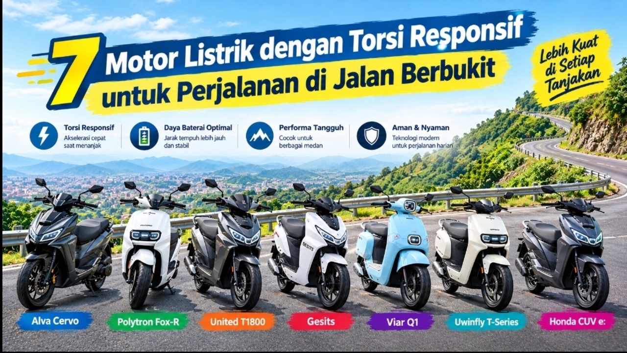7 Motor Listrik dengan Torsi Responsif untuk Perjalanan di Jalan Berbukit