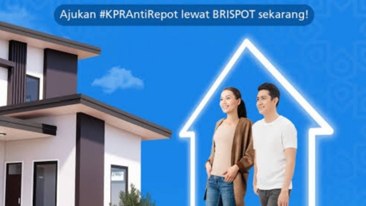 Ingin Mengajukan KPR di Bank BRI? Ini Panduan Lengkapnya