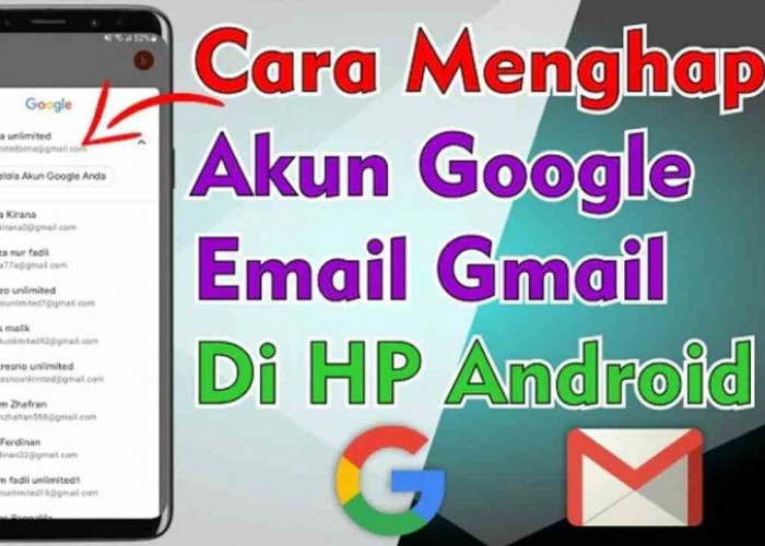 Cara Menghapus Akun Google di HP Android, Langkah Mudah untuk Privasi dan Pengelolaan Akun