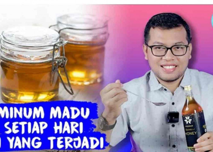 Manfaat Madu yang Luar Biasa, Rahasia Kesehatan dan Kecantikan yang Harus Anda Ketahui