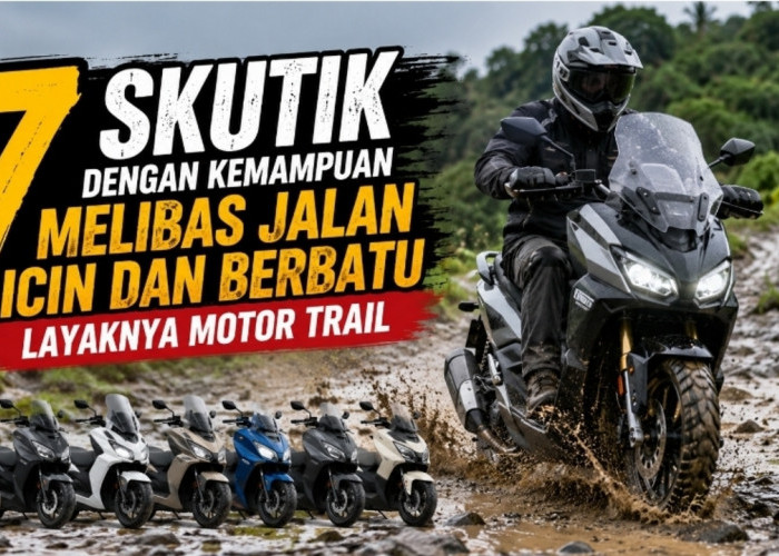 Tak Hanya Nyaman, 7 Skutik Ini Punya Kemampuan Melibas Jalan Licin dan Berbatu Layaknya Motor Trail
