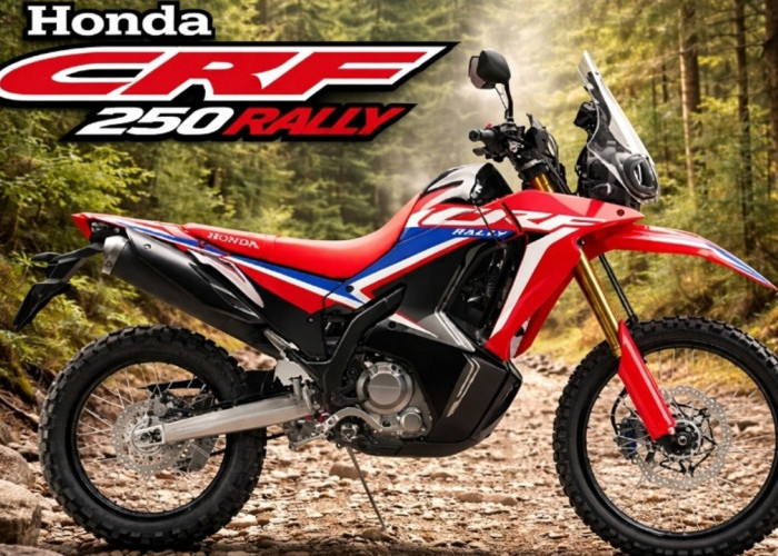 Honda CRF250 Rally: Motor Petualang 250 cc dengan Teknologi Modern dan Desain Rally Dakar