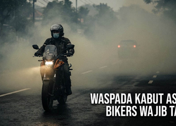Kabut Asap Tebal Bikin Jalan Nyaris Tak Terlihat? Ini Tips Aman Berkendara untuk Bikers yang Wajib Diketahui