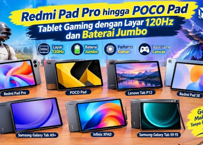Redmi Pad Pro hingga POCO Pad, Tablet Gaming dengan Layar 120Hz dan Baterai Jumbo