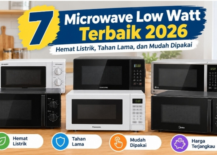 7 Microwave Low Watt Terbaik 2026 untuk Rumah dan Anak Kos, Praktis serta Hemat