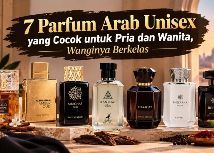 7 Parfum Arab Unisex yang Cocok untuk Pria dan Wanita, Wanginya Berkelas