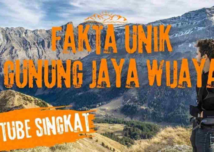 Fakta Menarik tentang Gunung Puncak Jaya di Papua, Keindahan dan Keunikan yang Menjadi Kebanggaan Indonesia