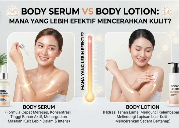Body Serum vs Body Lotion, Mana yang Lebih Efektif Mencerahkan Kulit?