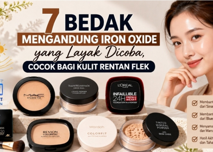 Kulit Rentan Flek? Ini 7 Bedak Mengandung Iron Oxide yang Layak Dicoba