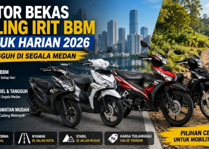 Jangan Salah Pilih! Ini 8 Motor Bekas Paling Irit BBM dan Tangguh di Berbagai Kondisi Jalan Tahun 2026