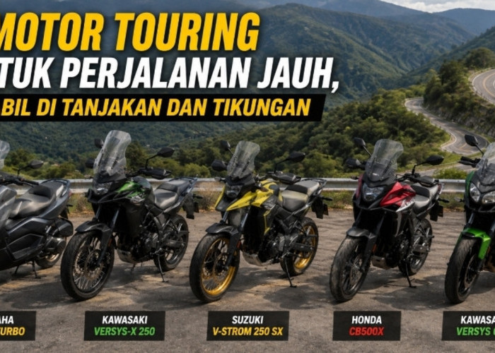 Rekomendasi 5 Motor Touring untuk Perjalanan Jauh, Stabil di Tanjakan dan Tikungan