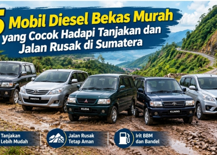 5 Mobil Diesel Bekas Murah yang Cocok Hadapi Tanjakan dan Jalan Rusak di Sumatera