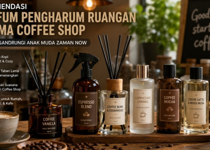 Bikin Rumah Serasa Kafe! Ini 7 Pengharum Ruangan Aroma Kopi yang Wanginya Hangat dan Menenangkan
