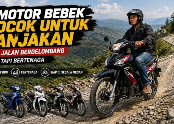 5 Motor Bebek yang Cocok untuk Tanjakan dan Jalan Bergelombang, Irit tapi Bertenaga