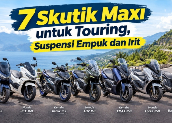 7 Skutik Maxi untuk Touring, Suspensi Empuk dan Irit