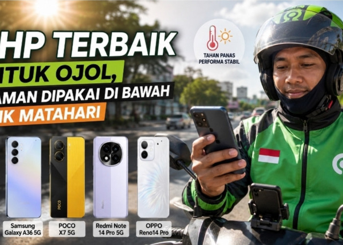 5 HP Terbaik untuk Ojol 2026 yang Nyaman Dipakai di Bawah Terik Matahari