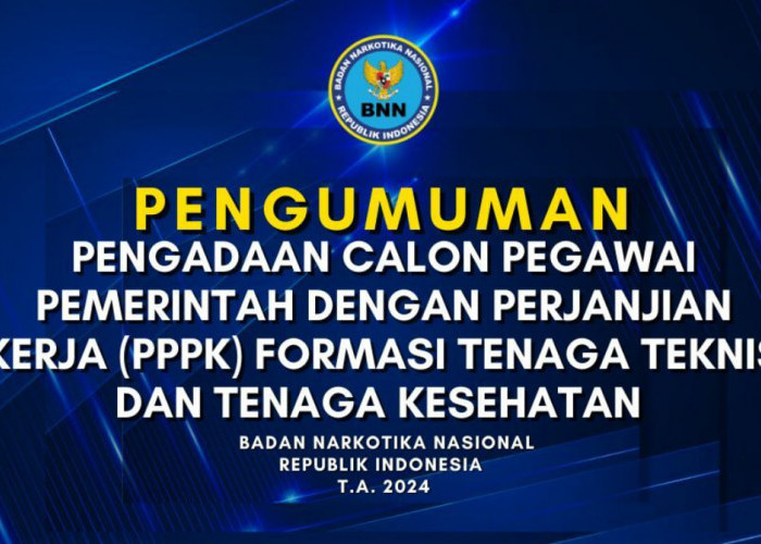 BNN Buka Seleksi Penerimaan PPPK Tahun 2024, Ini Syaratnya