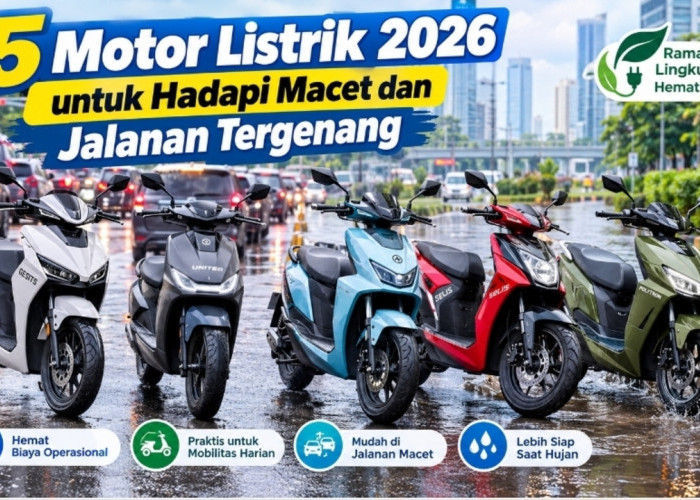 5 Motor Listrik 2026 untuk Hadapi Macet dan Jalanan Tergenang