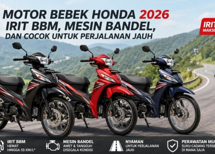 Motor Bebek Honda 2026 untuk Pekerja: Irit BBM, Mesin Bandel, dan Cocok untuk Perjalanan Jauh