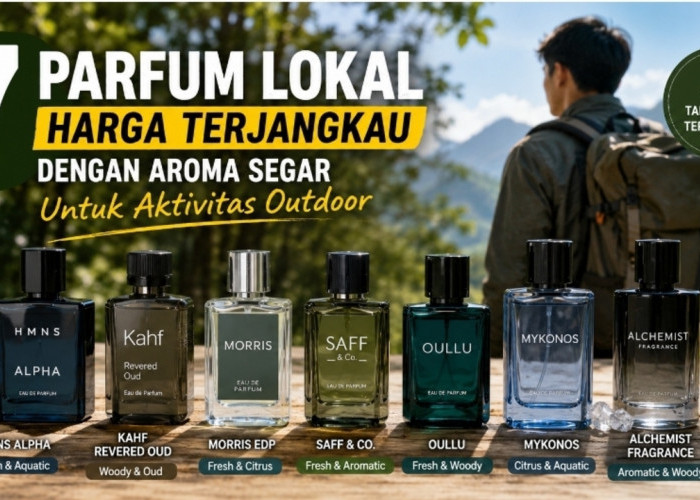 7 Parfum Lokal Harga Terjangkau dengan Aroma Segar untuk Aktivitas Outdoor