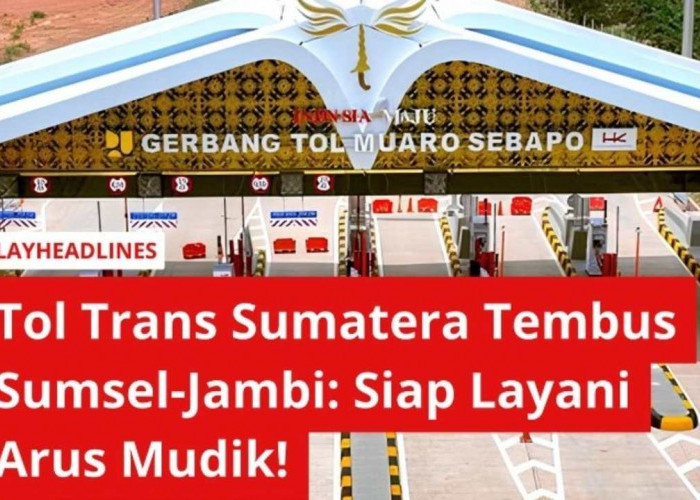 Lebaran 2026 Tanpa Macet? Tol Banyuasin–Jambi Jadi Andalan Baru Pemudik Sumatera