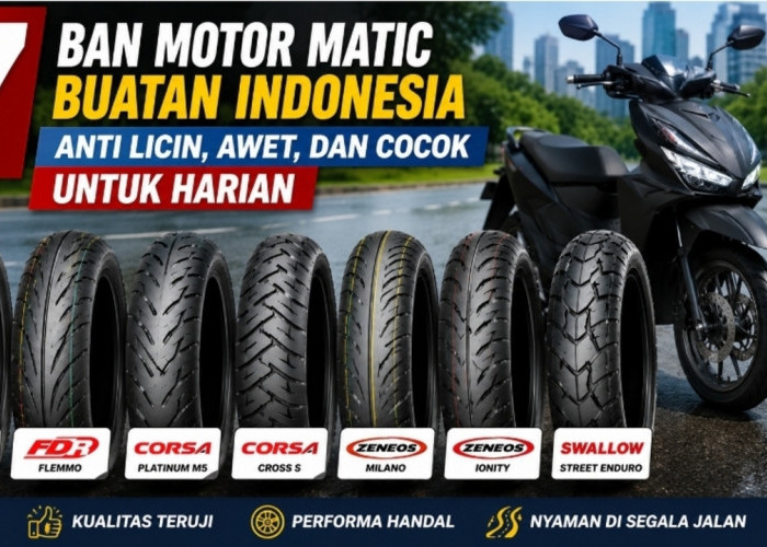 Rekomendasi 7 Ban Motor Matic Buatan Indonesia, Anti Licin, Awet, dan Cocok untuk Harian