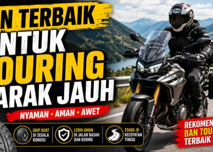 5 Ban Motor Terbaik untuk Touring Jarak Jauh, Nyaman Dipakai Ribuan Kilometer