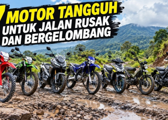 7 Motor Tangguh untuk Jalan Rusak dan Bergelombang