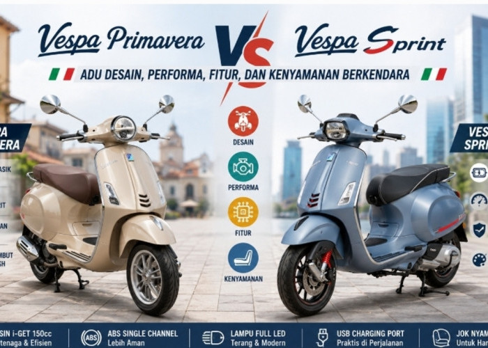 Vespa Primavera vs Vespa Sprint: Adu Desain, Performa, Fitur, dan Kenyamanan Berkendara
