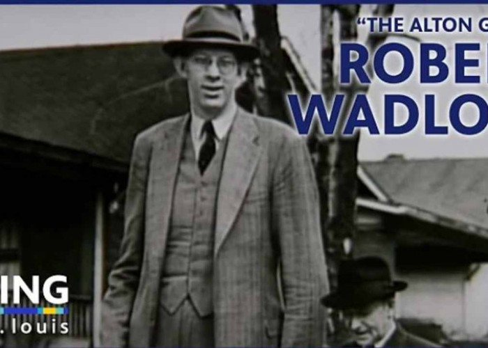 Robert Wadlow, Manusia Tertinggi di Dunia dan Pelajaran Hidupnya!