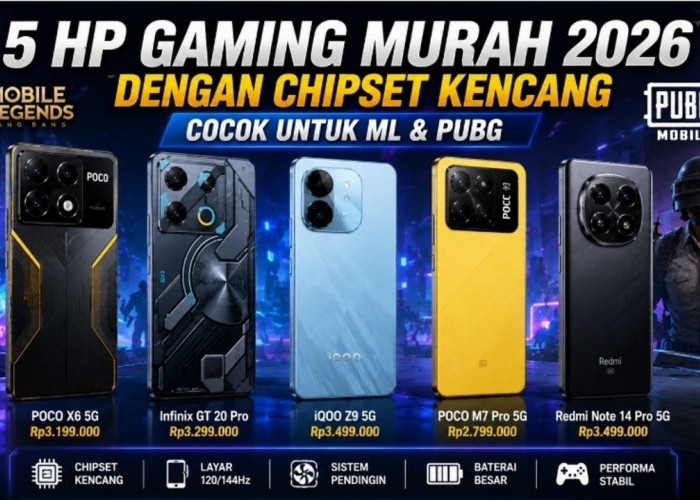 5 HP Gaming Murah 2026 dengan Chipset Kencang, Cocok untuk ML & PUBG