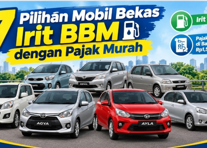 Cari Mobil Bekas Hemat Biaya? Ini 7 Pilihan Irit BBM dengan Pajak Murah