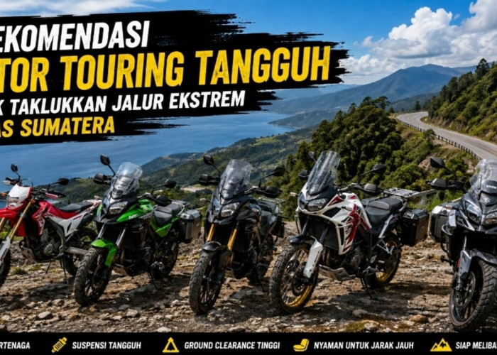 5 Motor Touring Adventure yang Siap Diajak Menembus Jalur Ekstrem Sumatera