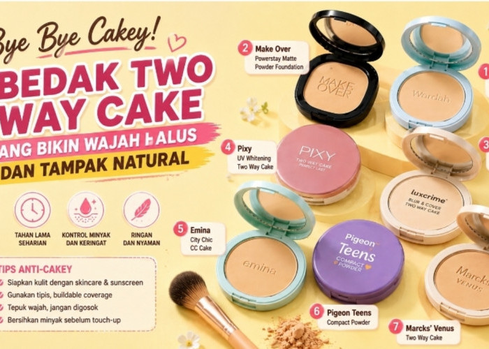 Bye Bye Cakey! 7 Bedak Two Way Cake yang Bikin Wajah Halus dan Tampak Natural