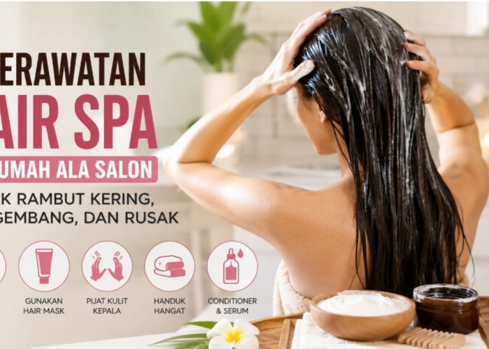 Tak Perlu ke Salon, Ini 5 Cara Hair Spa di Rumah untuk Rambut Kering
