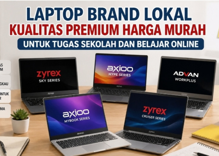 5 Laptop Brand Lokal Kualitas Premium Harga Murah, Cocok untuk Tugas Sekolah dan Belajar Online