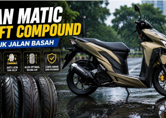 Cari Ban Motor Matic Soft Compound? Ini 7 Pilihan Terbaik dengan Grip Maksimal di Jalan Basah