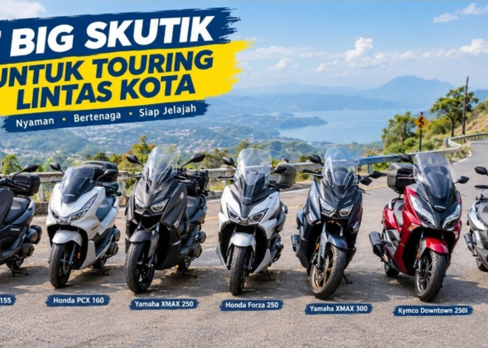 7 Big Skutik yang Cocok untuk Touring Lintas Kota, Nyaman dan Bertenaga