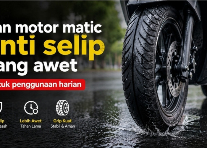 7 Ban Motor Matic Terbaik, Anti Selip dan Tahan Lama di Segala Cuaca