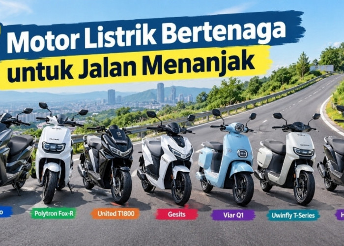 7 Motor Listrik Bertenaga untuk Jalan Menanjak, Cocok Dipakai Sehari-hari